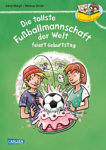 Gemeinsam lesen: Die tollste Fußballmannschaft der Welt feiert Geburtstag