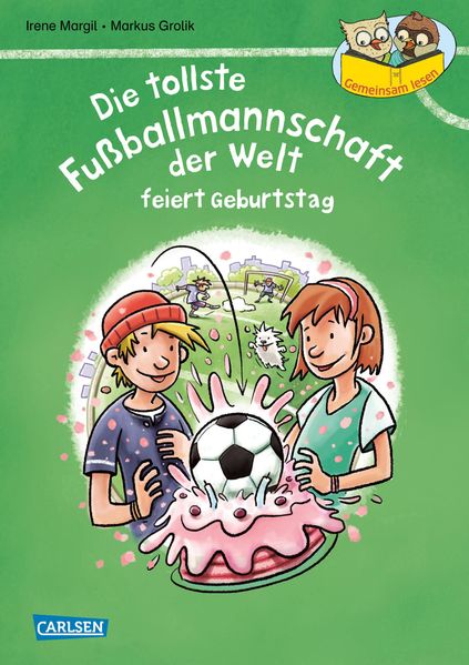 Gemeinsam lesen: Die tollste Fußballmannschaft der Welt feiert Geburtstag
