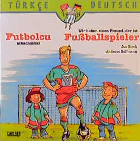 Futbolcu arkadasimiz - Wir haben einen Freund, der ist Fussballer