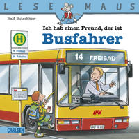 LESEMAUS, Band 19: Ich hab einen Freund, der ist Busfahrer