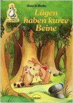 Lügen habe kurze Beine!