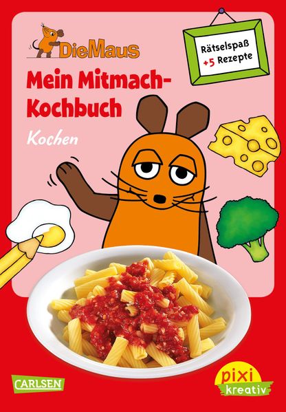 Pixi kreativ 62: Die Maus: Mein Mitmach-Kochbuch: Kochen