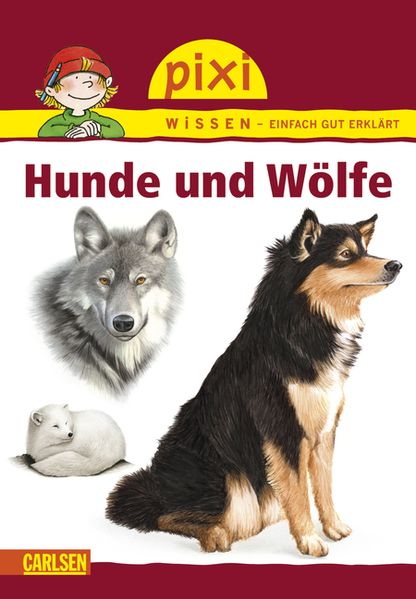 Pixi Wissen 14: Hunde und Wölfe