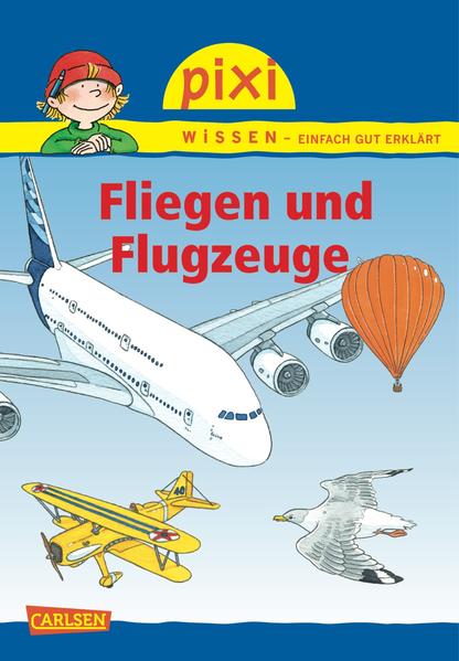 Pixi Wissen 15: Fliegen und Flugzeuge