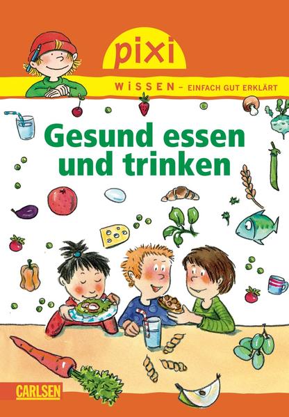 Pixi Wissen 45: Gesund essen und trinken
