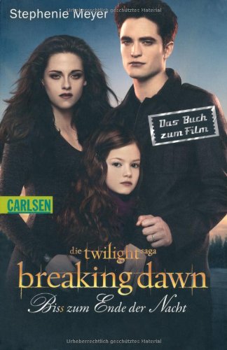 Breaking Dawn - Biss zum Ende der Nacht (mit neuem Cover) (Bella und Edward 4)