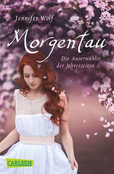 Morgentau. Die Auserwählte der Jahreszeiten (Buch 1)