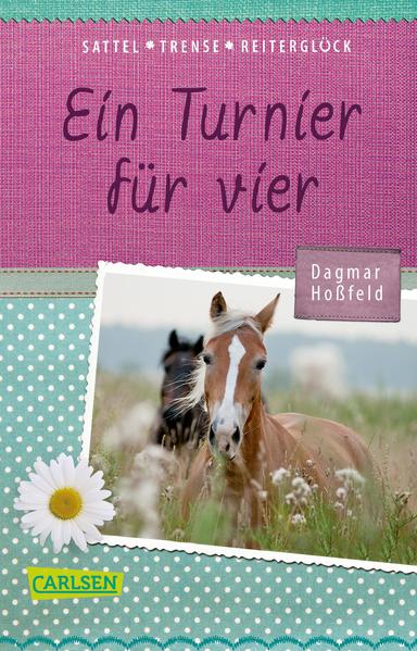 Sattel, Trense, Reiterglück 1: Ein Turnier für vier