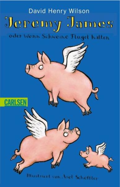 Jeremy James oder Wenn Schweine Flügel hätten