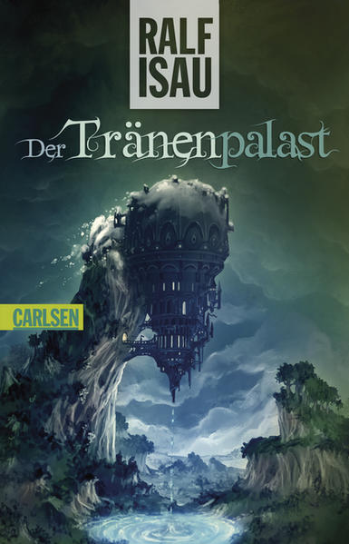 Der Zirkel der Phantanauten - Der Tränenpalast