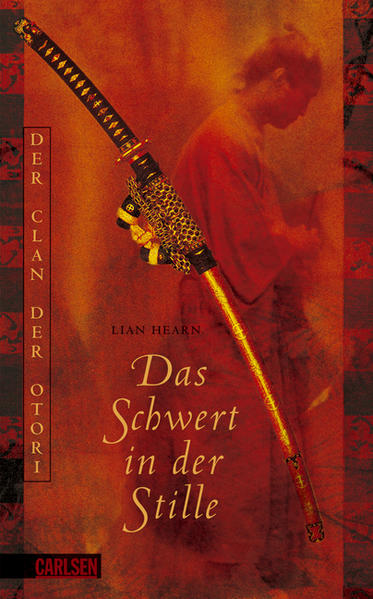 Der Clan der Otori, Band 1: Das Schwert in der Stille