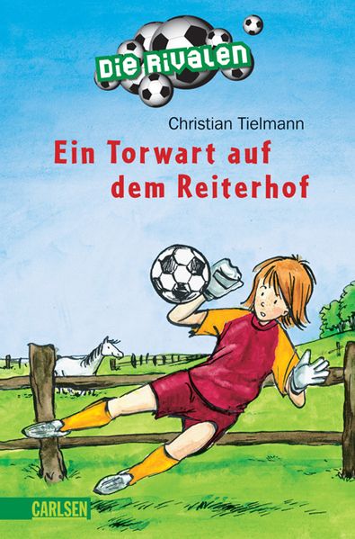 Die Rivalen / Ein Torwart auf dem Reiterhof