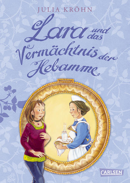 Lara auf Zeitreise, Band 3: Lara und das Vermächtnis der Hebamme