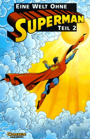 Eine Welt ohne Superman / Eine Welt ohne Superman