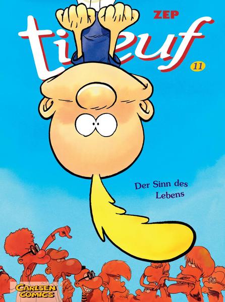 Titeuf 11: Der Sinn des Lebens
