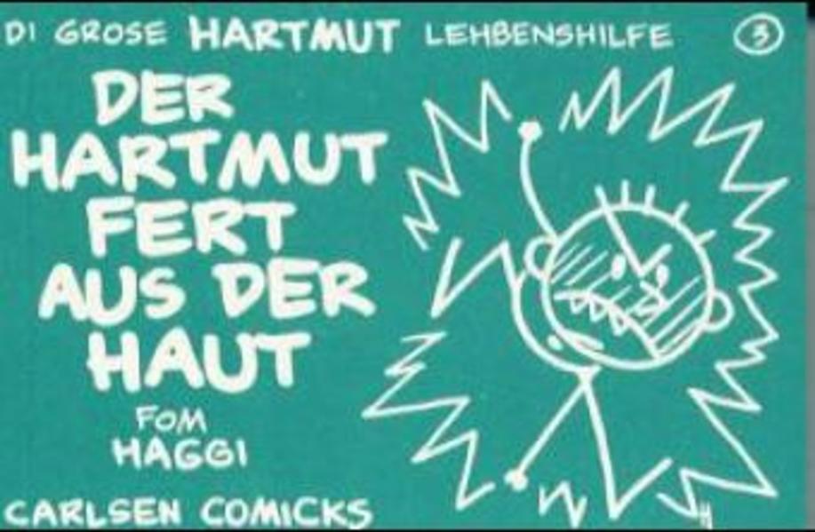 Der Hartmut fährt aus der Haut