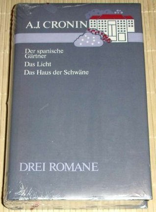 Der spanische Gärtner /Das Licht /Das Haus der Schwäne