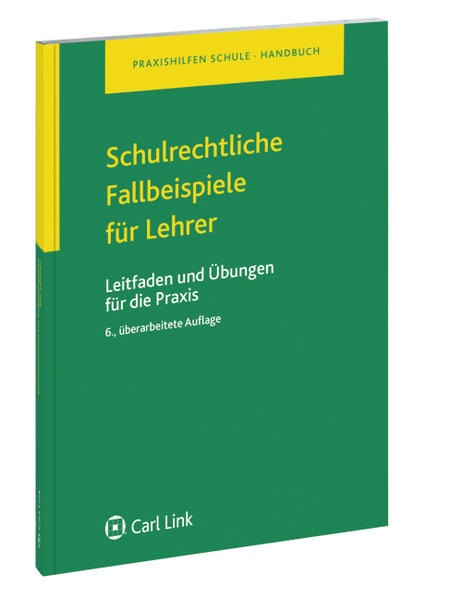 Schulrechtliche Fallbeispiele für Lehrer