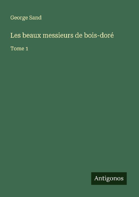 Les beaux messieurs de bois-doré