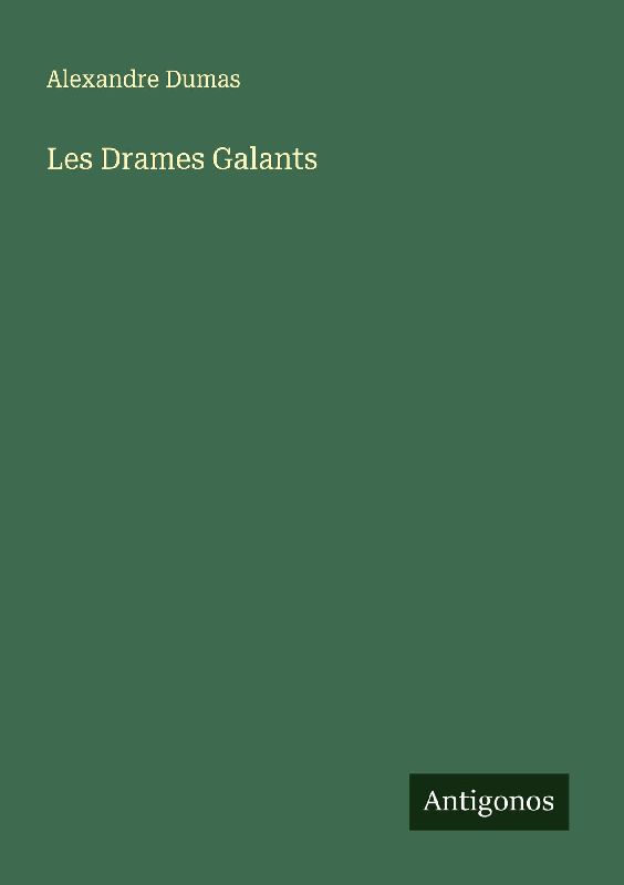 Les Drames Galants