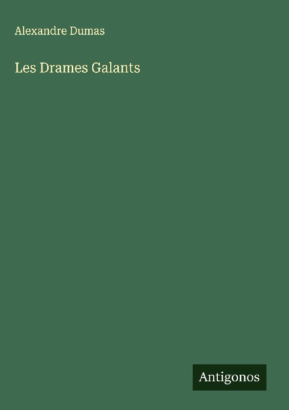 Les Drames Galants