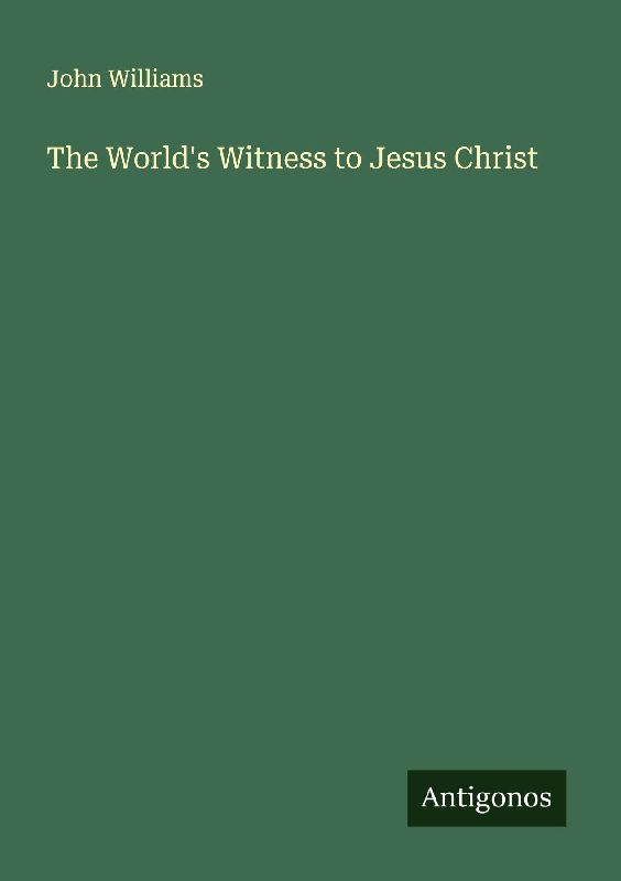 The World's Witness to Jesus Christ