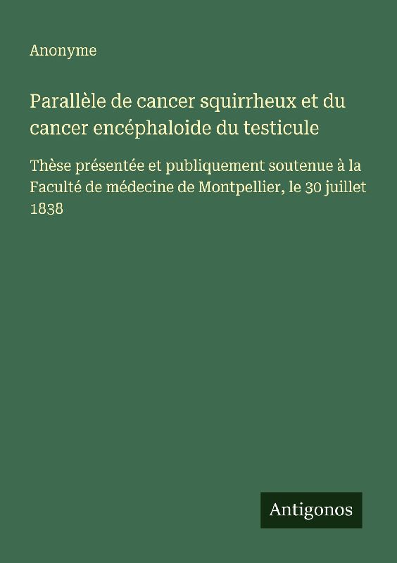 Parallèle de cancer squirrheux et du cancer encéphaloide du testicule