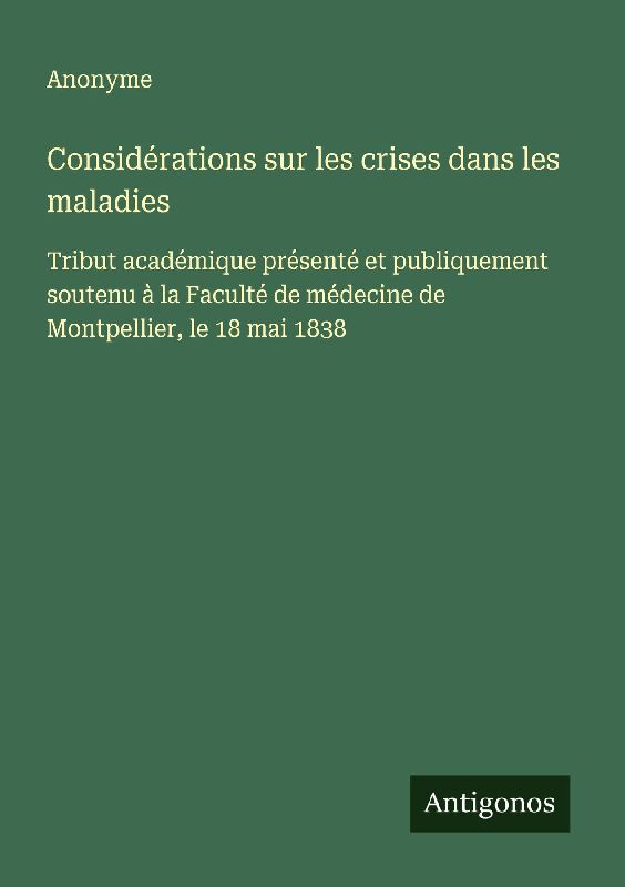 Considérations sur les crises dans les maladies