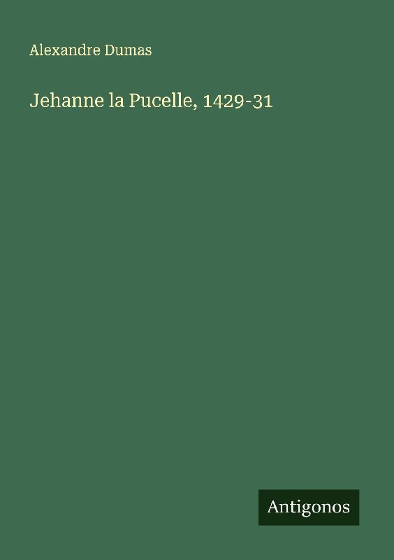 Jehanne la Pucelle, 1429-31