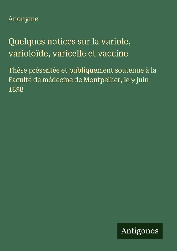 Quelques notices sur la variole, varioloïde, varicelle et vaccine