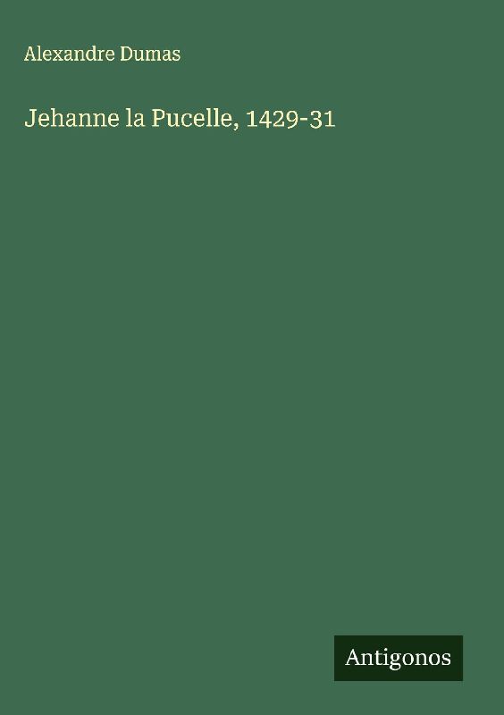 Jehanne la Pucelle, 1429-31