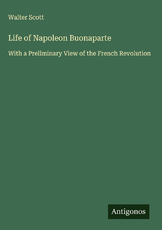 Life of Napoleon Buonaparte