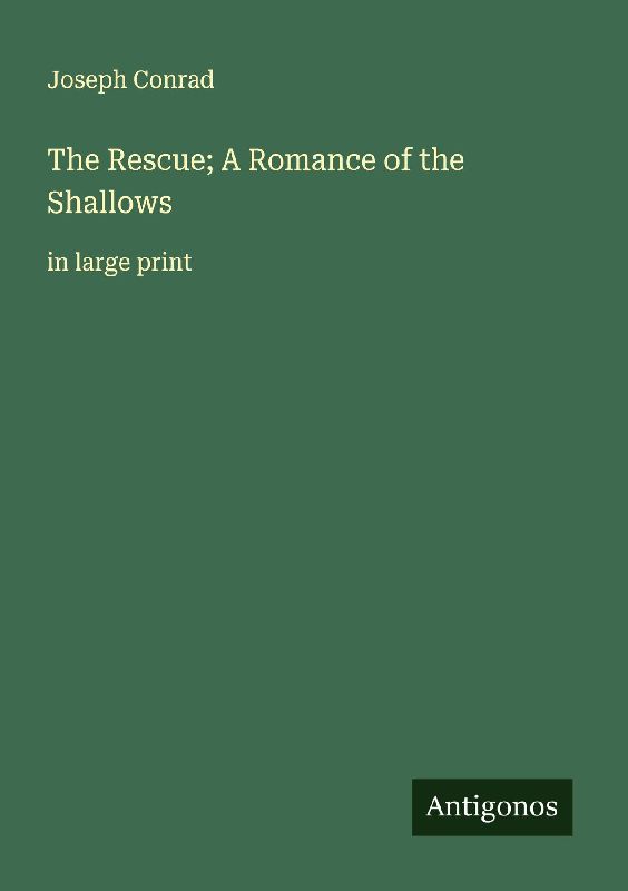 The Rescue; A Romance of the Shallows