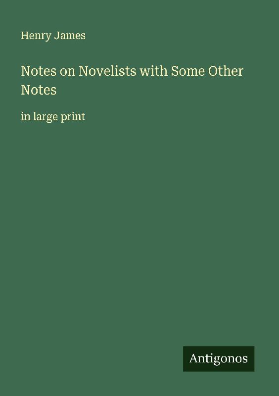 Notes on Novelists with Some Other Notes