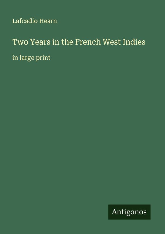 Two Years in the French West Indies