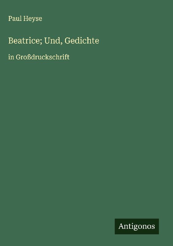 Beatrice; Und, Gedichte