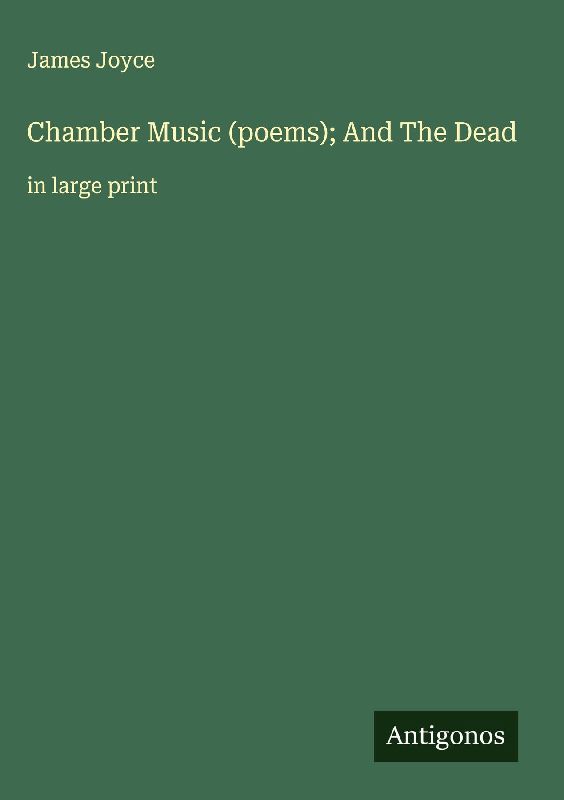 Chamber Music (poems); And The Dead