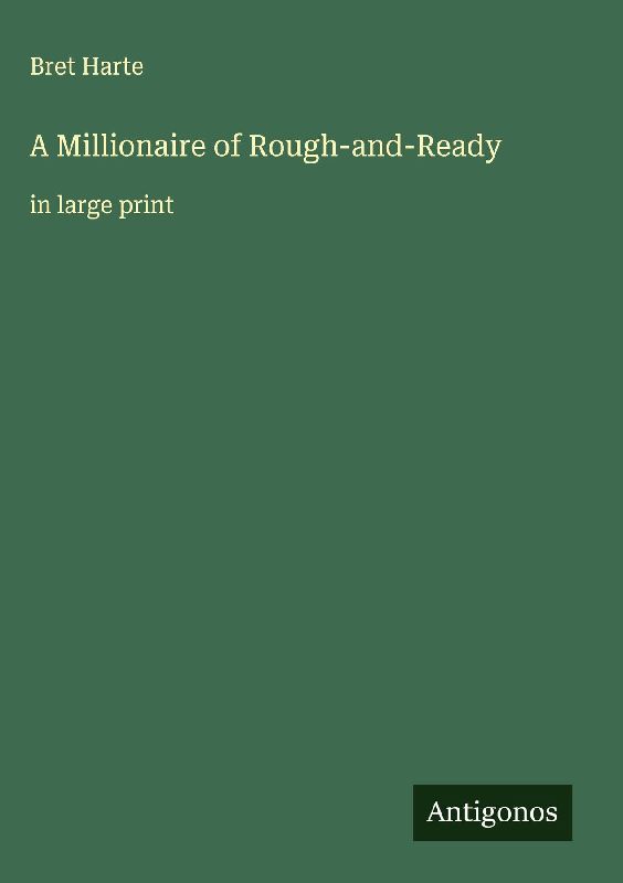 A Millionaire of Rough-and-Ready