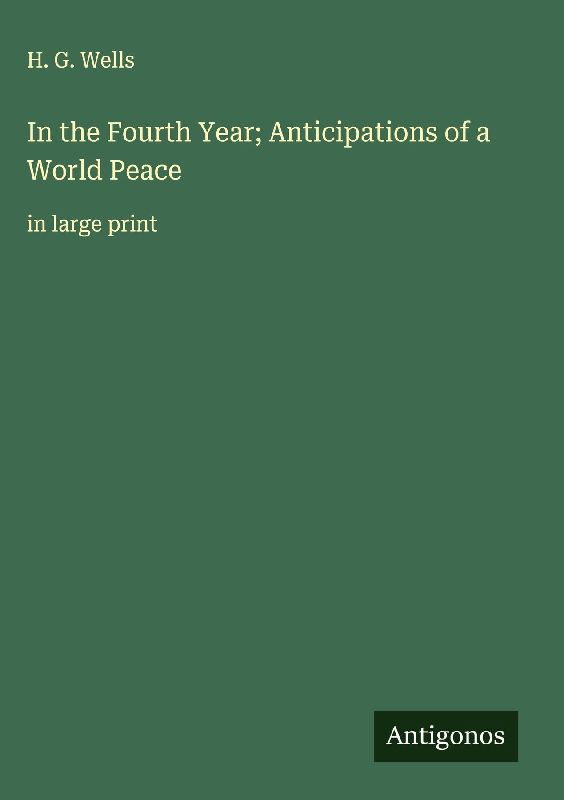 In the Fourth Year; Anticipations of a World Peace