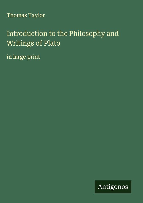 Introduction to the Philosophy and Writings of Plato