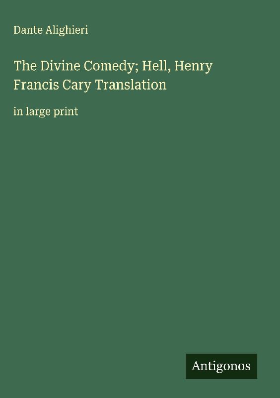 The Divine Comedy; Hell, Henry Francis Cary Translation