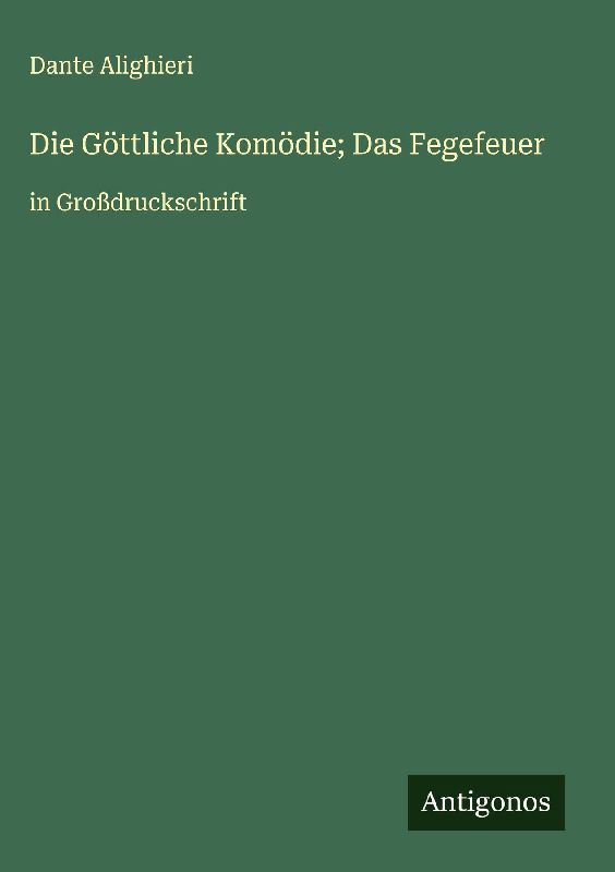 Die Göttliche Komödie; Das Fegefeuer