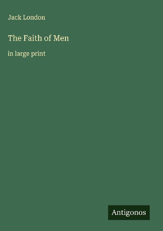 The Faith of Men