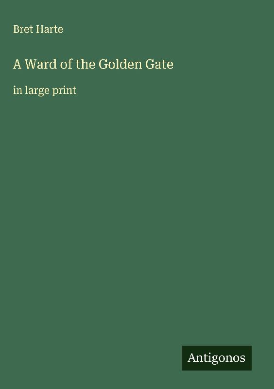 A Ward of the Golden Gate