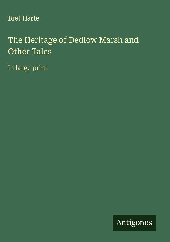 The Heritage of Dedlow Marsh and Other Tales