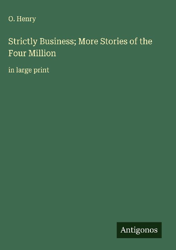 Strictly Business; More Stories of the Four Million