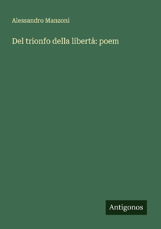 Del trionfo della libertà: poem