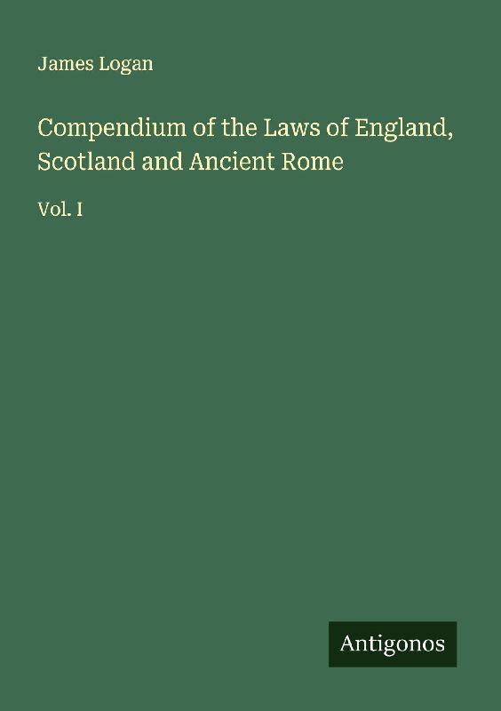Compendium of the Laws of England, Scotland and Ancient Rome
