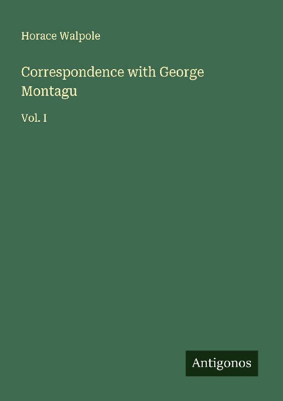 Correspondence with George Montagu