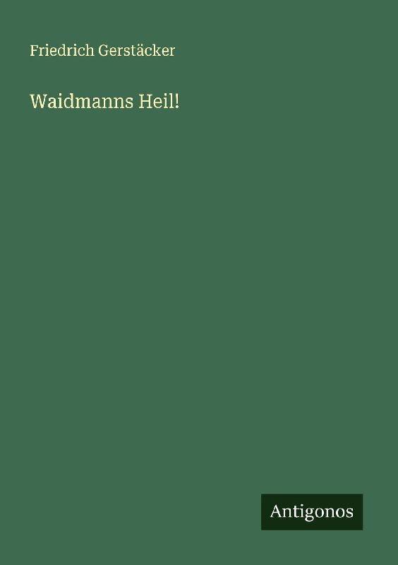 Waidmanns Heil!